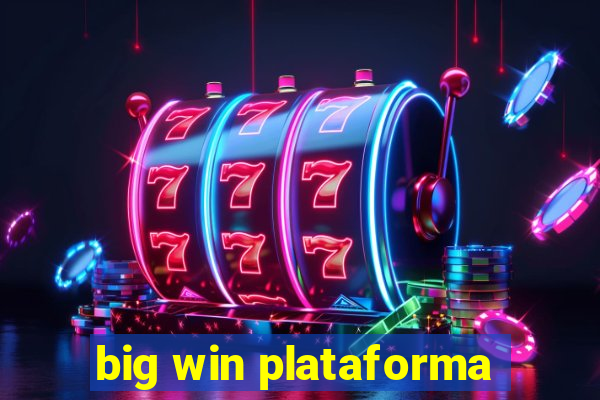 big win plataforma