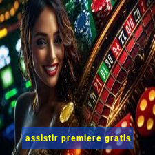 assistir premiere gratis