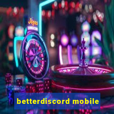 betterdiscord mobile