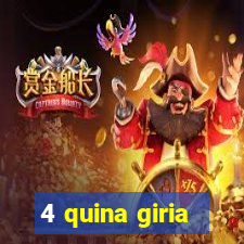 4 quina giria