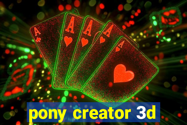 pony creator 3d