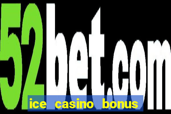 ice casino bonus 25 euro