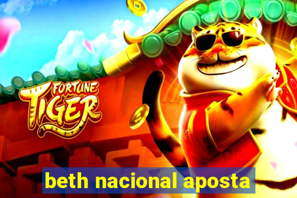 beth nacional aposta