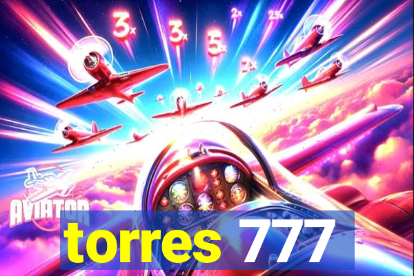 torres 777