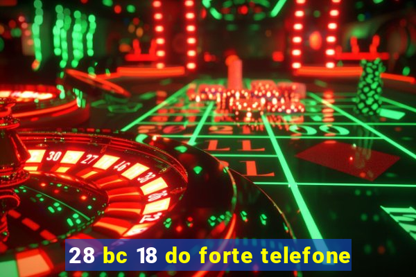 28 bc 18 do forte telefone