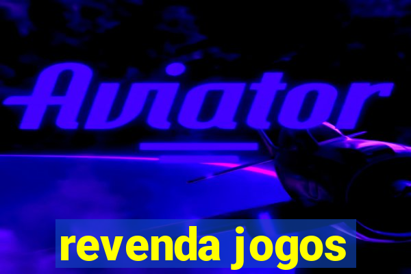 revenda jogos