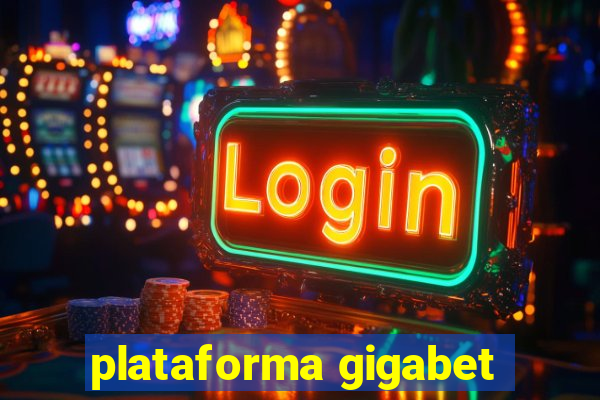 plataforma gigabet