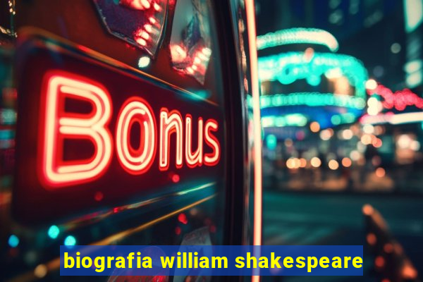 biografia william shakespeare