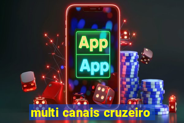 multi canais cruzeiro