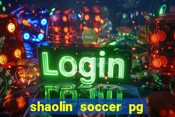 shaolin soccer pg soft demo