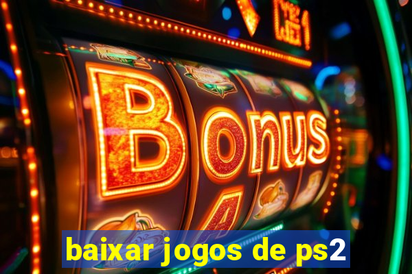 baixar jogos de ps2