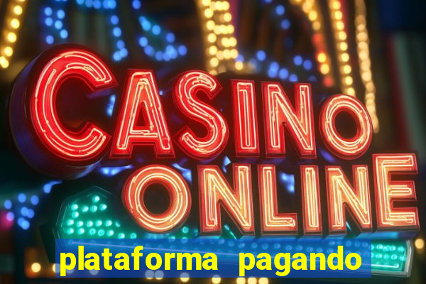 plataforma pagando muito fortune tiger