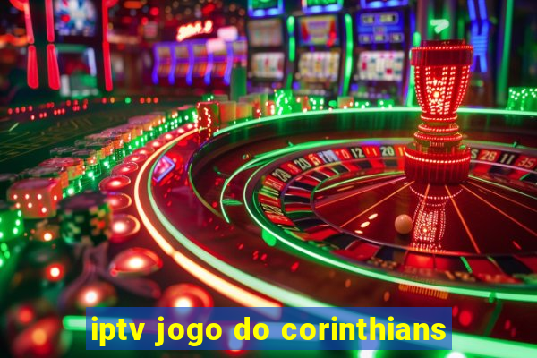 iptv jogo do corinthians