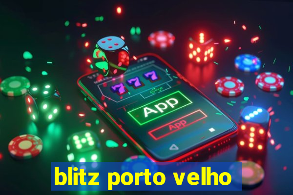 blitz porto velho