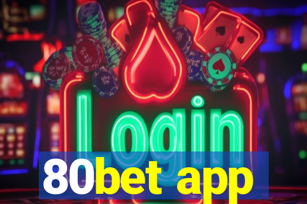 80bet app