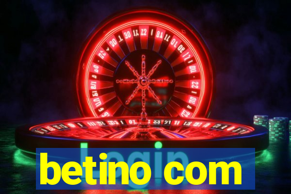 betino com