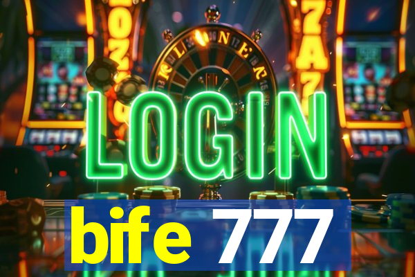 bife 777