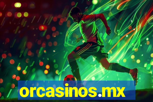 orcasinos.mx