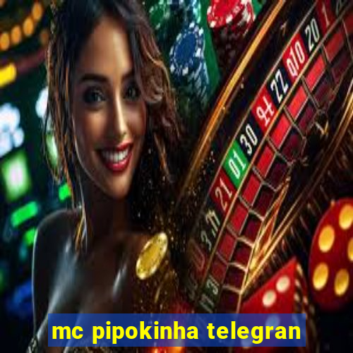 mc pipokinha telegran