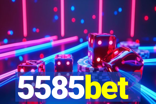 5585bet