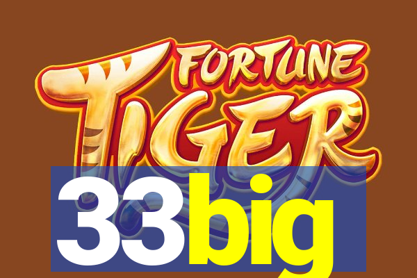 33big