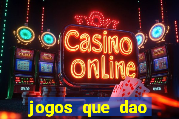 jogos que dao dinheiro sem deposito