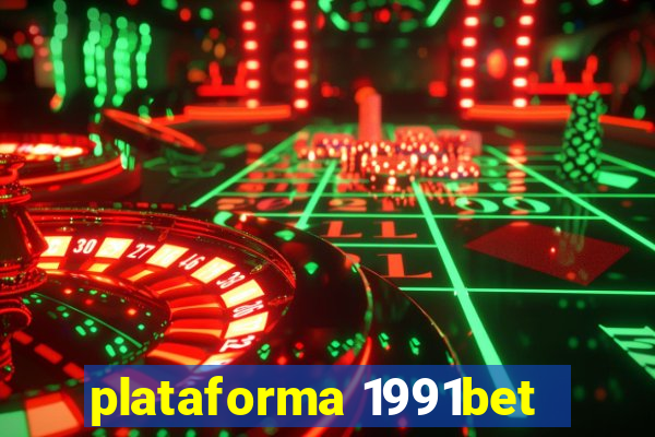 plataforma 1991bet