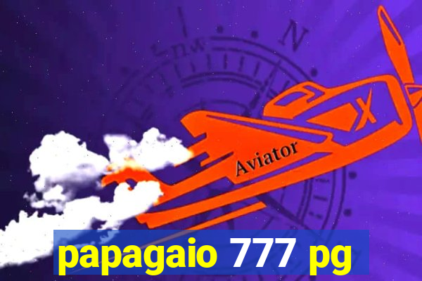 papagaio 777 pg