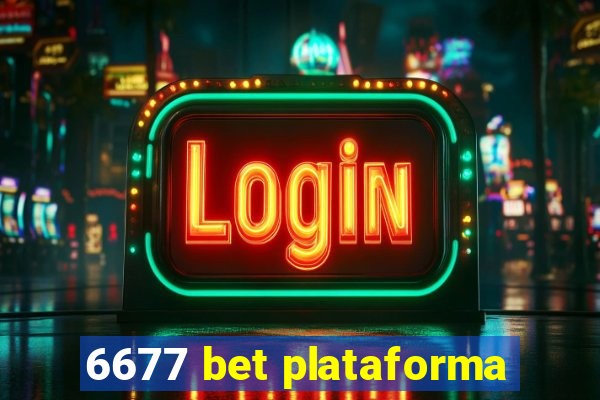 6677 bet plataforma