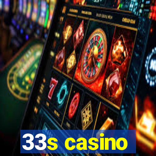 33s casino