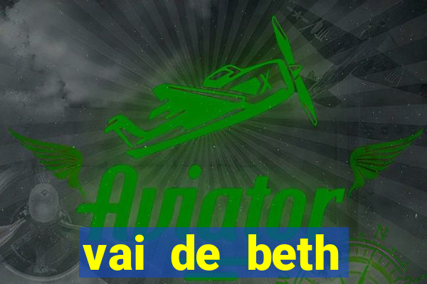 vai de beth gusttavo lima