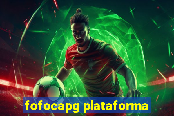 fofocapg plataforma