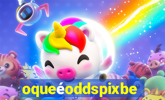 oqueéoddspixbet