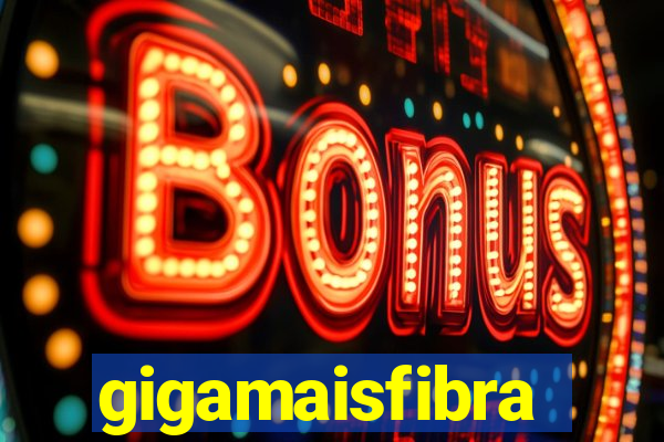 gigamaisfibra