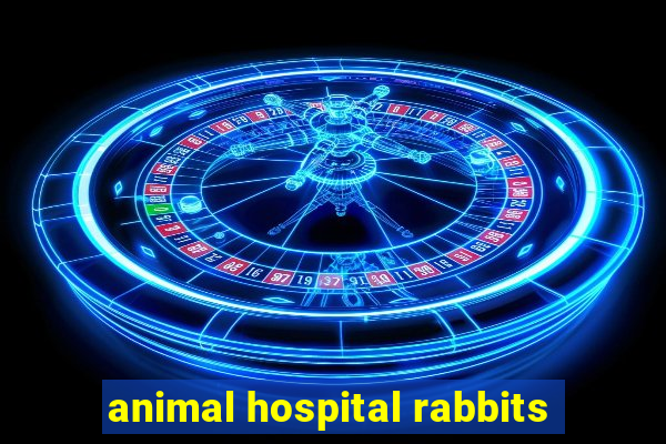 animal hospital rabbits