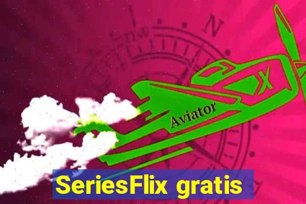 SeriesFlix gratis