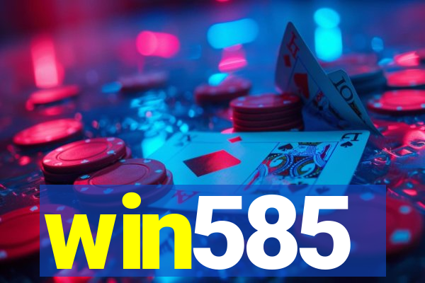 win585