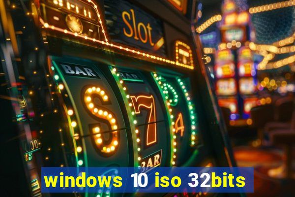 windows 10 iso 32bits