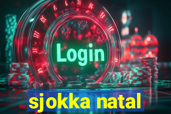 sjokka natal