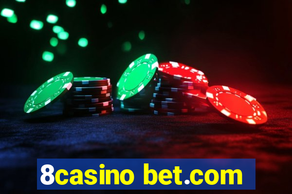 8casino bet.com