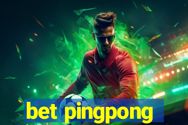 bet pingpong