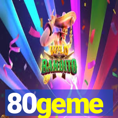 80geme