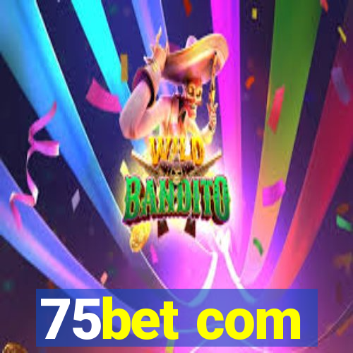 75bet com