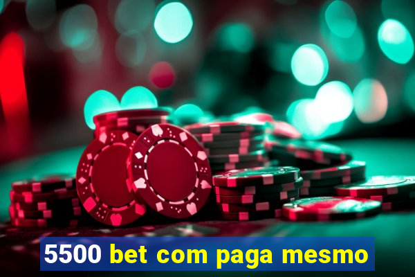 5500 bet com paga mesmo