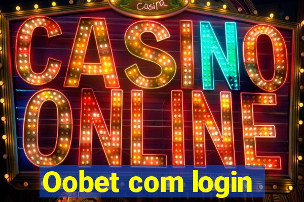 Oobet com login