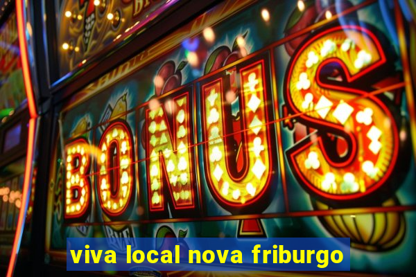 viva local nova friburgo