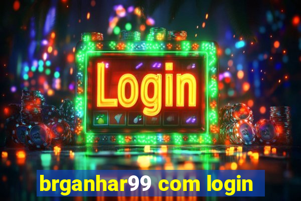 brganhar99 com login