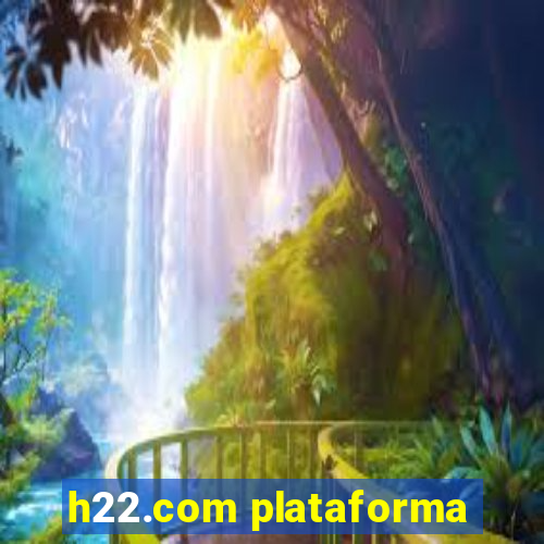 h22.com plataforma