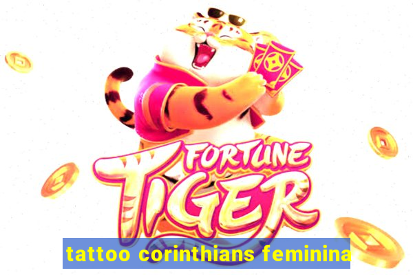 tattoo corinthians feminina