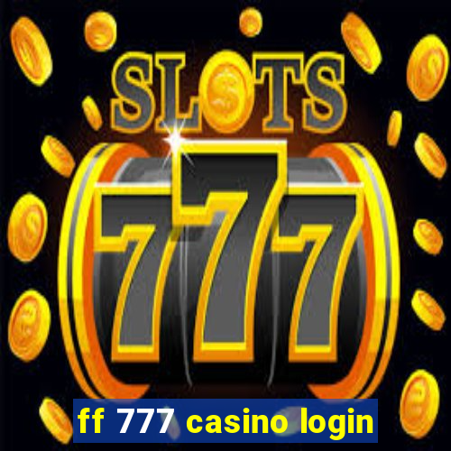 ff 777 casino login